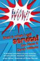 Wow! That's What I Call Service: Stories of Great Customer Service from the Wow! Awards