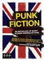 Punk Fiction: A collection of short stories, poems and Illustrations inspired by Punk Rock
