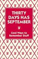Thirty Days Has September: Cool Ways to Remember Stuff