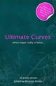 Ultimate Curves: Twenty Rubenesque Erotic Stories
