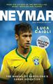 Neymar - 2015 Updated Edition: The Making of the World's Greatest New Number 10