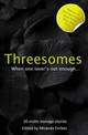 Threesomes: When One Lover is Not Enough