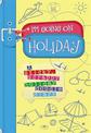 I'm Going On Holiday: A sticky, scrappy holiday doodle diary