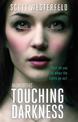 Touching Darkness: Number 2 in series