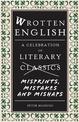 Wrotten English: A Celebration of Literary Misprints, Mistakes and Mishaps