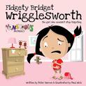 Fidgety Bridget Wrigglesworth: The Girl Who Wouldn't Stop Fidgeti