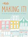Mollie Makes: Making It!: The hard facts you need to start your own business (Mollie Makes)