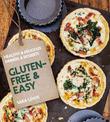 Gluten-free & Easy: Over 80 simple recipes for the gluten intolerant