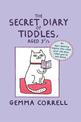 The Secret Diary of Tiddles, Aged 3 3/4: An Eye-Opening Expose into What Your Cat Does When You'Re Not There