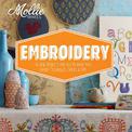 Mollie Makes: Embroidery: 15 new projects for you to make plus handy techniques, tricks and tips (Mollie Makes)