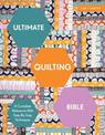 Ultimate Quilting Bible: A Complete Reference with Step-by-Step Techniques (Ultimate Guides)
