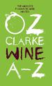 Oz Clarke Wine A-Z: The world's favourite wine writer
