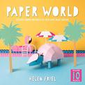 Paper World: Stylish Paper Models to Pop-Out and Create