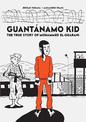 Guantanamo Kid: The True Story of Mohammed El-Gharani