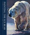 Painting the Ice Bear: A Visual Investigation by Mark Adlington