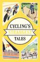 Cycling's Strangest Tales