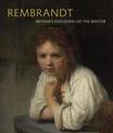 Rembrandt: Britain's Discovery of the Master