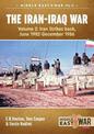 The Iran-Iraq War - Volume 2: Iran Strikes Back, June 1982 - December 1986