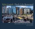 Dock Life Renewed: How London's Docks are Thriving Again