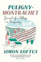 Puligny-Montrachet: Journal of a Village in Burgundy