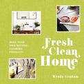 Fresh Clean Home: Make your own natural cleaning products