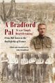 A Bradford Pal: 'It was Simply Heart Breaking' - From Mill Town to the Battlefields of France
