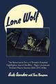 Lone Wolf: The Remarkable Story of Britain's Greatest Nightfighter Ace of the Blitz