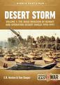 Desert Storm: Volume 1: the Iraqi Invasion of Kuwait & Operation Desert Shield 1990-1991