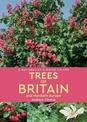 A Naturalist's Guide to the Trees of Britain and Northern Europe (2nd edition)