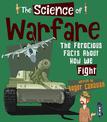 The Science of Warfare: The Ferocious Facts about how we Fight