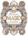 Believe in Magic: An Enchanting Colouring Book