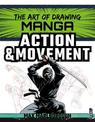 The Art of Drawing Manga: Action & Movement