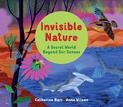 Invisible Nature: A Secret World Beyond our Senses