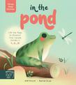 Three Step Stories: In the Pond: Lift the flaps to discover first nature stories in 1... 2... 3!