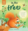 Three Step Stories: In the Tree: Lift the flaps to discover first nature stories in 1... 2... 3!