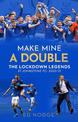 Make Mine a Double: The Lockdown Legends - St Johnstone FC: 2020-21