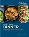 Kitchen Sanctuary: It's All About Dinner: Easy, Everyday, Family-Friendly Meals: THE SUNDAY TIMES BESTSELLER