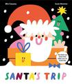 Santa's Trip: The Fold-Out Book That Takes You On A Journey