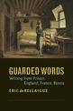 Guarded Words: Writing from Prison:  England, France, Russia