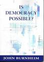 Is Democracy Possible?: The Alternative to Electoral Democracy