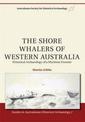 The Shore Whalers of Western Australia: Historical Archaeology of a Maritime Frontier