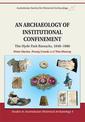 An Archaeology of Institutional Confinement: The Hyde Park Barracks, 1848-1886