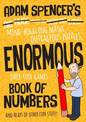 Adam Spencer's Enormous Book of Numbers