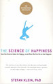 The Science of Happiness: How Our Brains Make us Happy and What we can do to get Happier