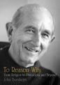 To Reason Why: From Religion to Philosophy and Beyond