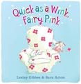 Quick as a Wink, Fairy Pink