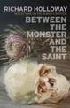 Between the Monster and the Saint: Reflections on the Human