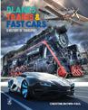 Planes, Trains and Fast Cars: A  History of Transport
