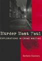 Murder Most Foul: Explorations in Crime Writing