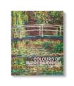 Colours of Impressionism:Masterpieces from the Musee D'Orsay: Masterpieces from the Musee D'Orsay